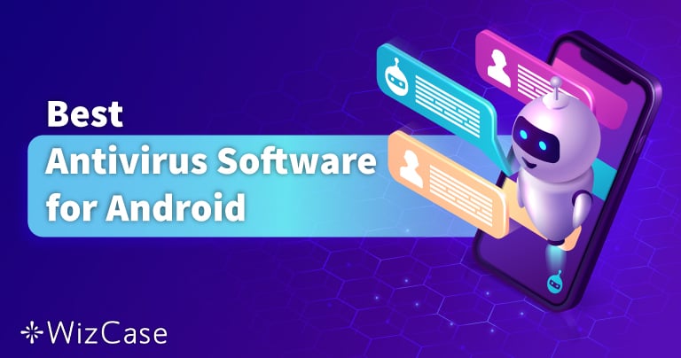 Best Android Antivirus Apps - Phones & Tablets (2025)